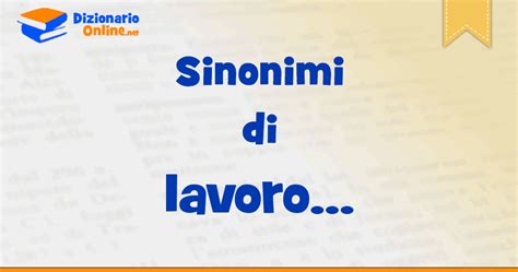 sinonimi lavoro|lavoro significato.